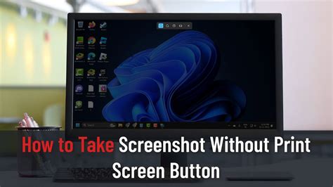 How to Capture Screenshots without the Print Screen Button: Alternative Methods to Consider